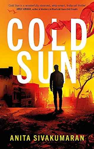 Cold Sun: An utterly gripping crime thriller packed with suspense (The Detective Vijay Patel)