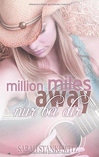 Million miles away: Nur bei dir