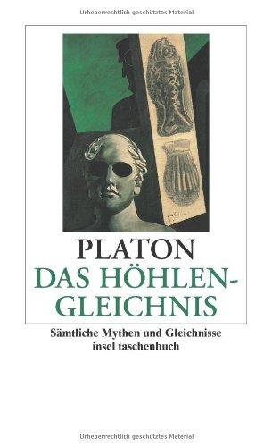 Das Höhlengleichnis: Sämtliche Mythen und Gleichnisse (insel taschenbuch)