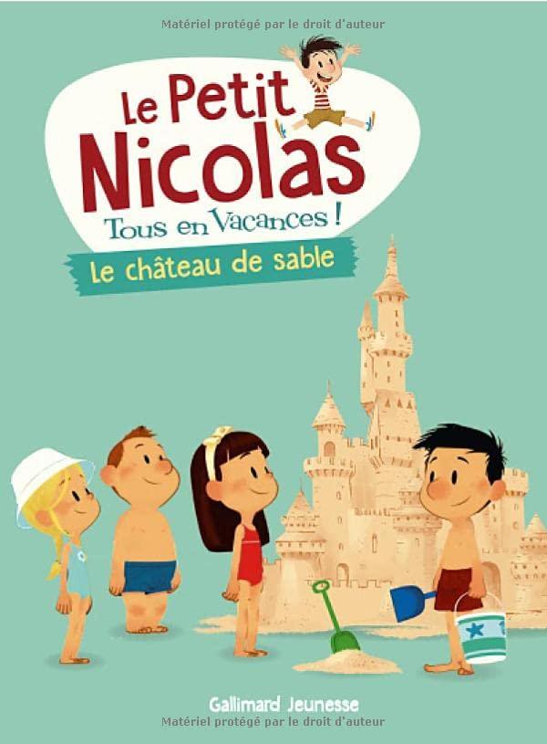 Le Petit Nicolas : tous en vacances !. Vol. 5. Le château de sable