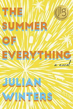 SUMMER OF EVERYTHING: A Novel