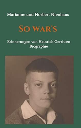 So war's: Erinnerungen von Heinrich Gerritsen