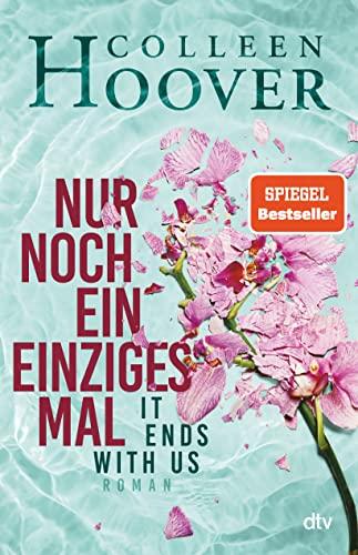 Nur noch ein einziges Mal: Roman | Der Weltbestseller ›It Ends With Us‹ jetzt im Hardcover (Lily, Ryle und Atlas-Reihe, Band 1)