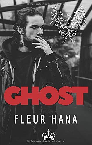 Ghost (Phoenix Ashes 2): Romance bikers (Phoenix Ashes, Génération 2, Band 2)