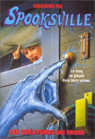 Spooksville. Vol. 5. Les créatures du froid