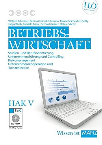 Betriebswirtschaft / HAK V neu: Studien- und Berufsorientierung - Unternehmensführung und Controlling - Risikomanagement - Unternehmenskooperation und -konzentration