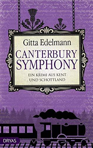 Canterbury Symphony: Ein Krimi aus Kent und Schottland