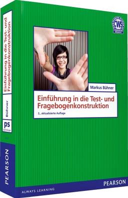 Einführung in die Test- und Fragebogenkonstruktion - Das Standardwerk der empirischen Psychologie in neuer Bearbeitung (Pearson Studium - Psychologie)