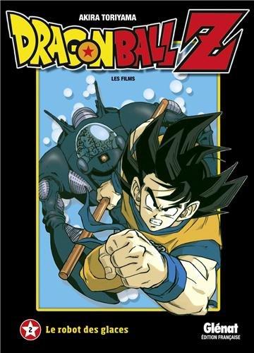 Dragon Ball Z : les films. Vol. 2. Le robot des glaces