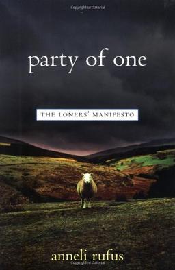 Party of One: The Loner's Manifesto