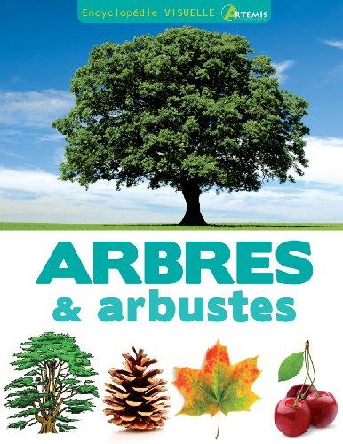 Encyclopédie visuelle des arbres et arbustes