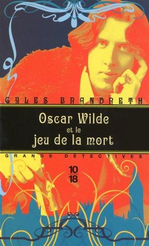 Oscar Wilde et le jeu de la mort