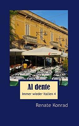 Al dente: Immer wieder Italien 4