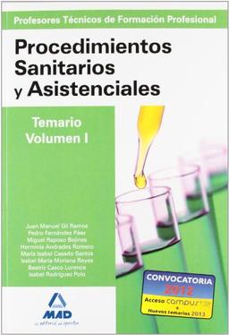 Cuerpo de Profesores Técnicos de Formación Profesional. Procedimientos Sanitarios y Asistenciales.Volumen I