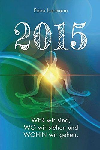 2015: Wer wir sind, wo wir stehen und wohin wir gehen