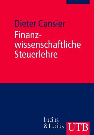 Finanzwissenschaftliche Steuerlehre (Uni-Taschenbücher M)