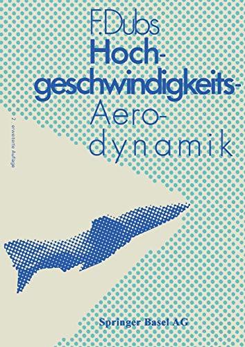 Hochgeschwindigkeits-Aerodynamik: Vorgänge und Probleme in kompressibler Strömung (Flugtechnische Reihe, 2, Band 2)