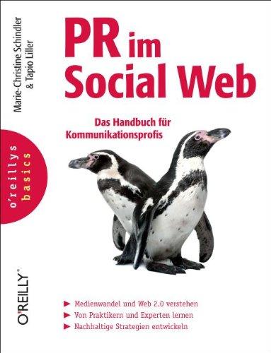 PR im Social Web: Das Handbuch für Kommunikationsprofis