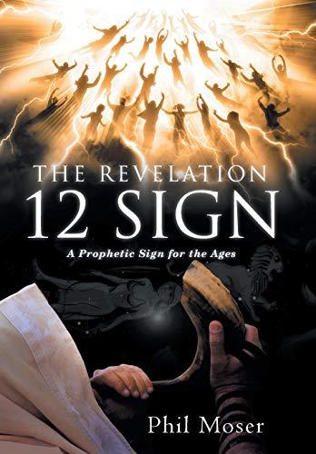 The Revelation 12 Sign: A Prophetic Sign for the Ages