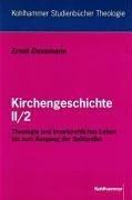 Kirchengeschichte, Tl.2/2, Theologie und innerkirchliches Leben bis zum Ausgang der Spätantike: II/2