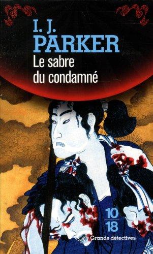 Une enquête de Sugawara Akitada. Le sabre du condamné