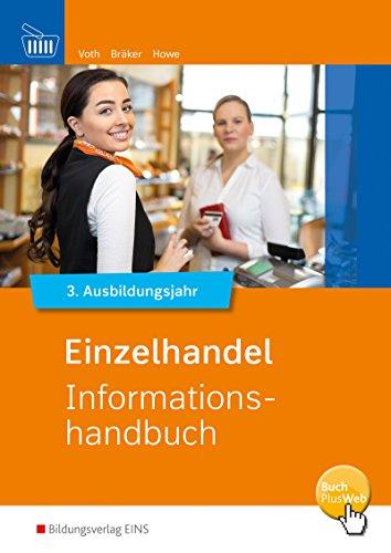 Einzelhandel Informationshandbuch: Einzelhandel nach Ausbildungsjahren: 3. Ausbildungsjahr: Informationshandbuch