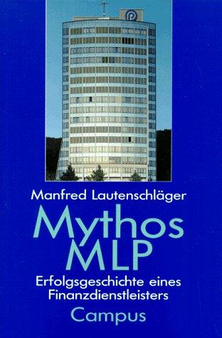 Mythos MLP: Erfolgsgeschichte eines Finanzdienstleiters