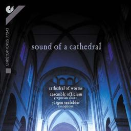 Sound of a Cathedral - Gregorianischer Gesang und Saxophon-Improvisationen (Live-Aufnahme aus dem Dom zu Worms)