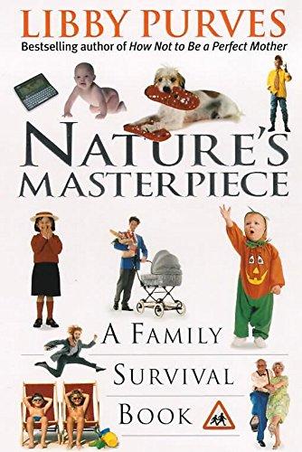 Nature's Masterpiece: A Family Survival Book