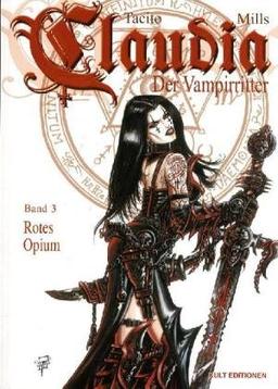 Claudia 03. Rotes Opium: Der Vampirritter