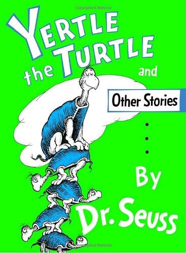 Yertle the Turtle and Other Stories (Classic Seuss)