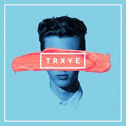 Trxye (Ep)