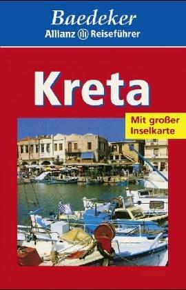 Kreta. Baedeker Allianz Reiseführer. Viele aktuelle Tips, Hotels, Restaurants