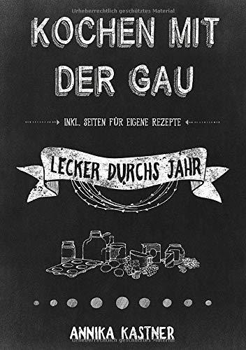 Ringbuch: Kochen mit der Gau: Lecker durchs Jahr