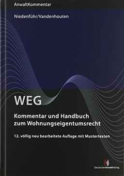 WEG - Kommentar und Handbuch zum Wohnungseigentumsrecht (Anwaltkommentare)