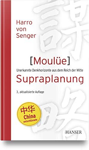 Moulüe – Supraplanung: Unerkannte Denkhorizonte aus dem Reich der Mitte