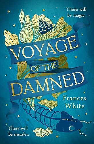 Voyage of the Damned: Catch the fantasy debut on everyone’s lips, simply put - Magical. Gay. Mystery. Cruise.