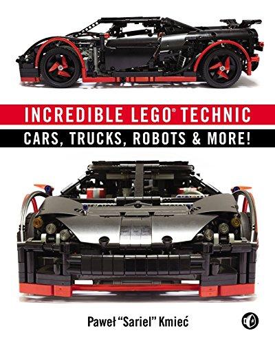 Incredible LEGO® Technic: Cars, Trucks, Robots and More!