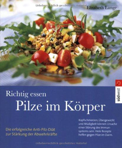 Richtig essen. Pilze im Körper