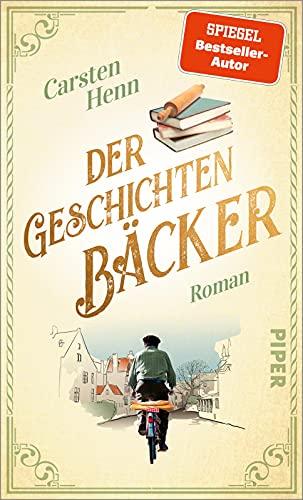 Der Geschichtenbäcker: Roman | Nach "Der Buchspazierer": der berührende neue Roman über die Kunst sich selbst zu lieben, wie man ist