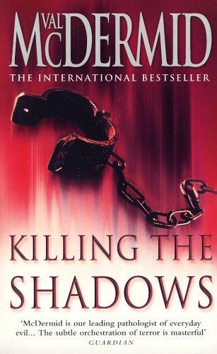 Killing the Shadows