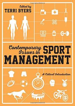 Contemporary Issues in Sport Management: A Critical Introduction