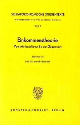 Sozialökonomische Studientexte.: Band II. Einkommenstheorie. Vom Merkantilismus bis zur Gegenwart.