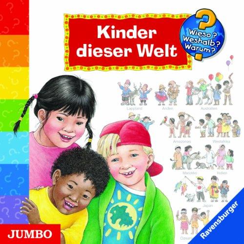 Wieso? Weshalb? Warum? Kinder dieser Welt