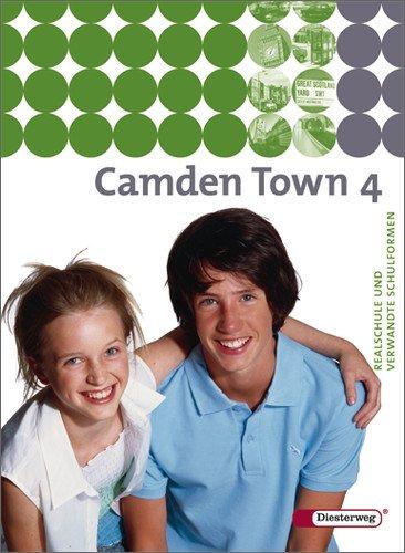 Camden Town - Unterrichtswerk für Realschulen und verwandte Schulforme n. Unterrichtswerk für Realschulen und verwandte Schulformen: Camden Town - ... für Realschule, verwandte Schulformen