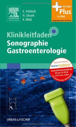 Klinikleitfaden Sonographie Gastroenterologie: mit Zugang zum Elsevier-Portal