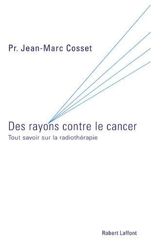 Des rayons contre le cancer : tout savoir sur la radiothérapie