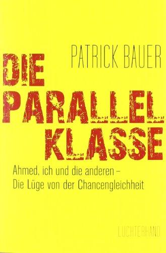 Die Parallelklasse: Ahmed, ich und die anderen - Die Lüge von der Chancengleichheit