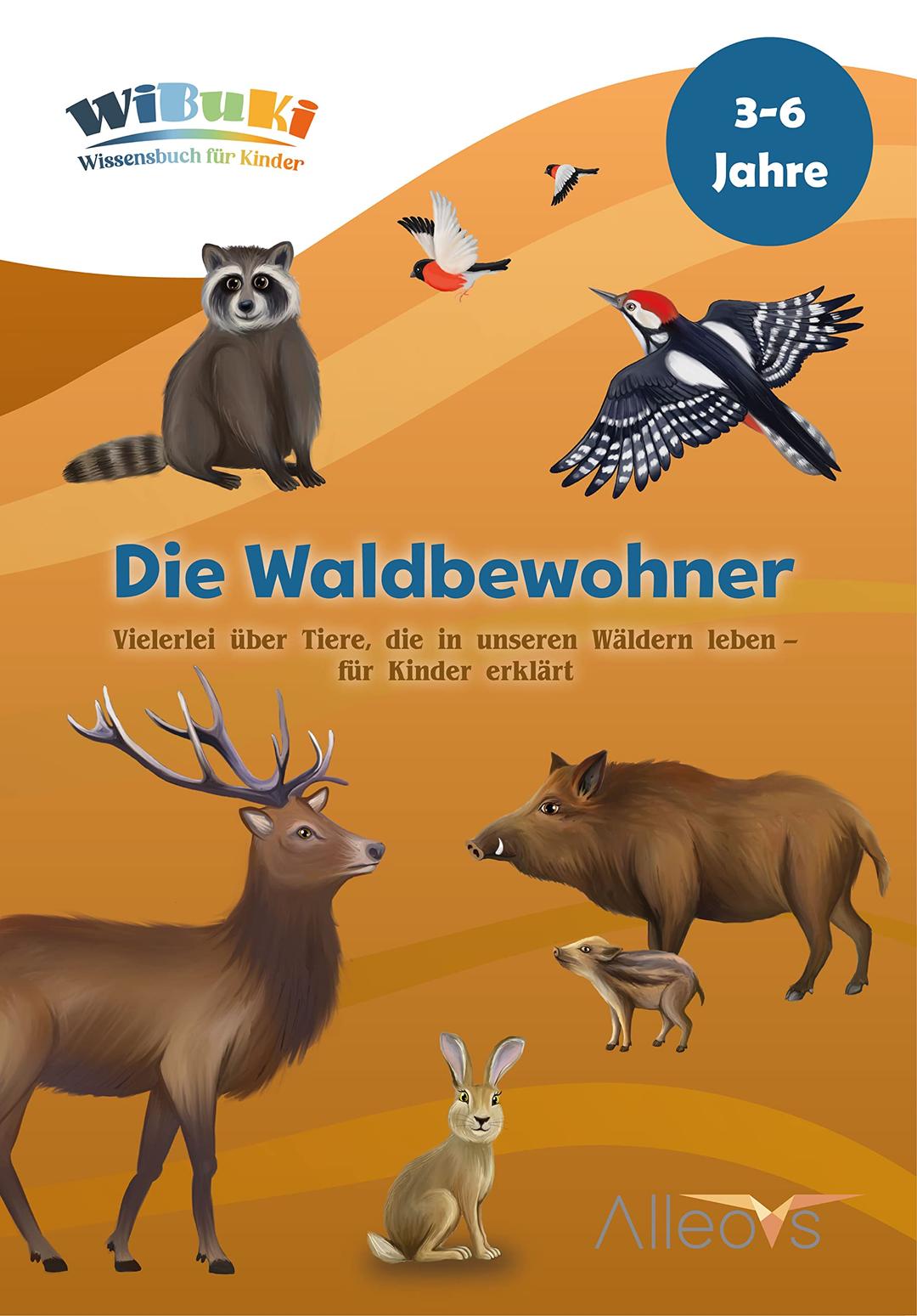 "WiBuKi" Wissensbuch für Kinder: Die Waldbewohner- Vielerlei über Tiere, die in unseren Wäldern leben - Buch zum Vorlesen für Kinder ab 3 Jahren