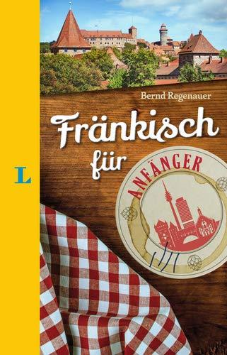 Langenscheidt Fränkisch für Anfänger - Der humorvolle Sprachführer für Fränkisch-Fans